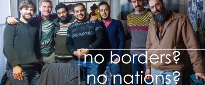 No borders. No nations. Was wir auf Reisen über UNS Menschen gelernt haben. No borders. No nations. Was wir auf Reisen über UNS Menschen gelernt haben.